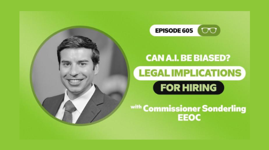 Recruiting Future Podcast: Ep 605: Can AI Be Biased? Legal Implications for Hiring (Keith Sonderling)